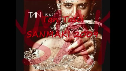 Tan Tasci-sanmaki (yeni 2009)