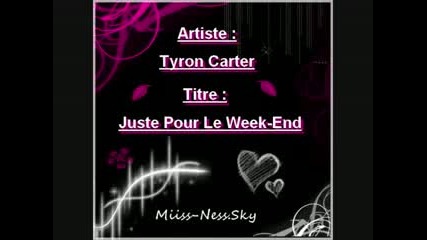 Tyron Carter - Juste Pour Le Week - End 