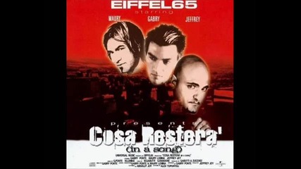 Eiffel 65 - Cosa Restera (in A Song) (gabry Ponte Fm Cut) 
