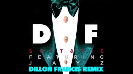 *2013* Justin Timberlake ft. Jay Z - Suit & Tie ( Dillon Francis remix )