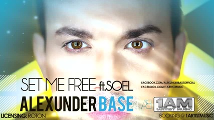 Alexunder Base - Set Me Free ft. Soel