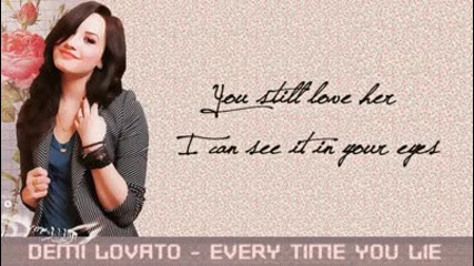 Demi Lovato - Every time you lie + Lyrics