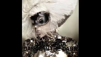 Lady Gaga - Dance in the dark 
