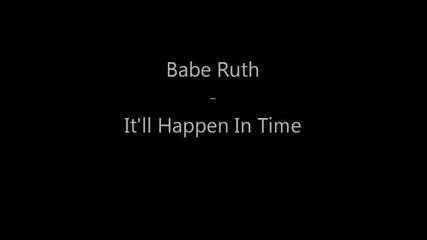 Babe Ruth - It'll Happen In Time