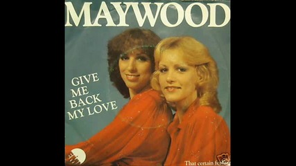 Maywood - Give me back my love 