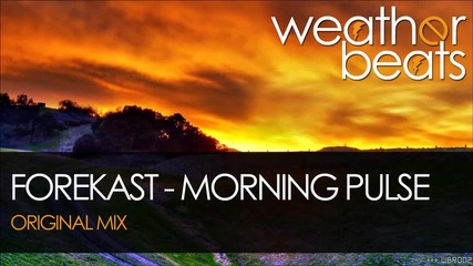 Forekast - Morning Pulse (original Mix)