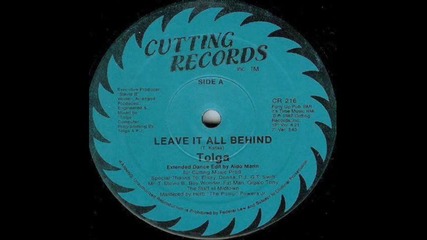 Tolga - Leave It All Behind ( Extended Dance Edit )