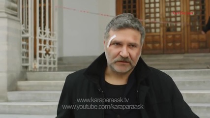 Черни (мръсни) пари и любов еп.38 бг.субтитри трейлър 3 * Kara Para Ask
