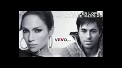 Enrique Iglesias feat. Jennifer Lopez - Mouth to mouth