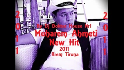 Muharem Ahmeti (rremtirona) Liri Ketit~new Hit 2011 By Doktor House Nr1 