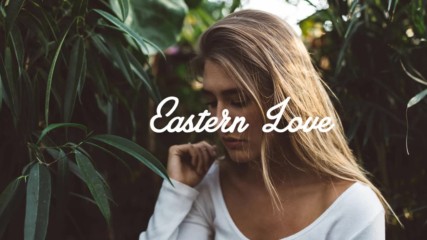 Mishaka - Eastern Love ( Original Mix )