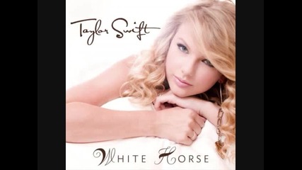 Превод!!! Taylor Swift - White Horse 