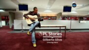 Истории от Висшата Лига: Жилберто Силва (20.09.2023)