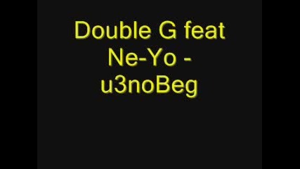 Double G Feat Ne - Yo - U3noveg 