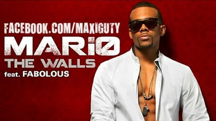 2o11 • Mario Ft. Fabolous - The Walls (new Music 2011)