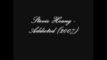 Stevie Hoang - Addicted