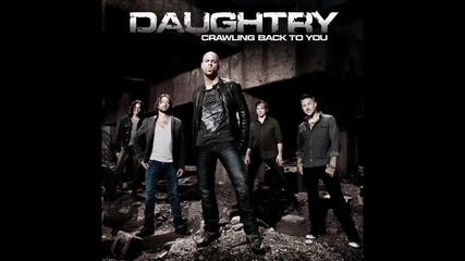 Daughtry - Crawling Back to You (превод)