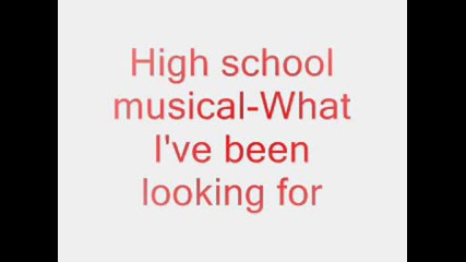 High Scool Musical - What Ive Been Looking For