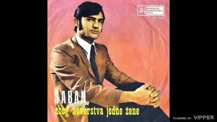 Saban Saulic - Nema je drugovi nema - (Audio 1970)