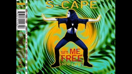 S-cape - Set Me Free (new Life) 1994