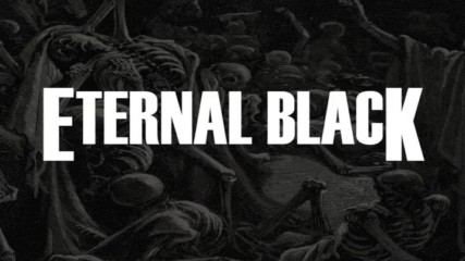 Eternal Black - The Dead Die Hard