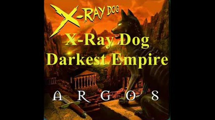 X - Ray Dog - Darkest Empire.wmv