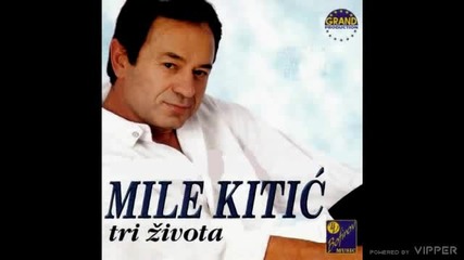 Mile Kitic - Dunavski splavovi - (Audio 1999)