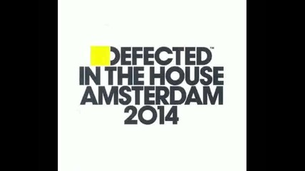 Defected In The House Amsterdam 2014 cd1