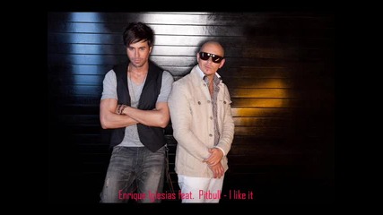Enrique Iglesias feat. Pitbull - I like it (remix)