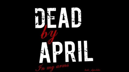 Dead by April - In my arms 
