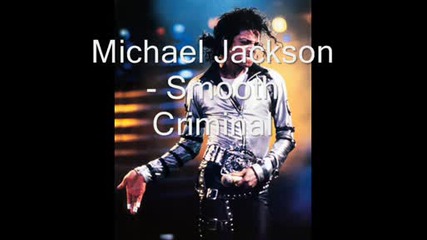 Michael Jackson - Smooth Criminal