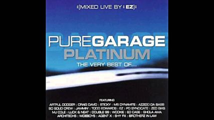 Dj Ez pres Pure Garage Platinum The Very Best Of... Cd1
