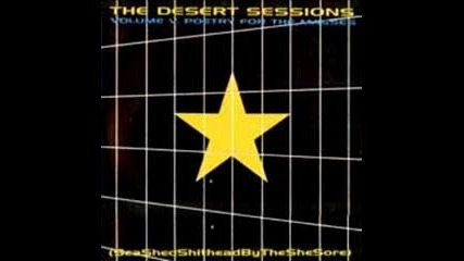 The Desert Sessions - You Think I Ain't Worth A Dollar, But I Feel Like A Millionaire
