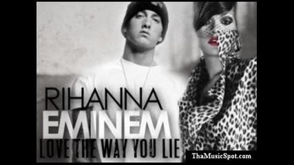 Rihanna ft. Eminem - Love The Way You Lie 