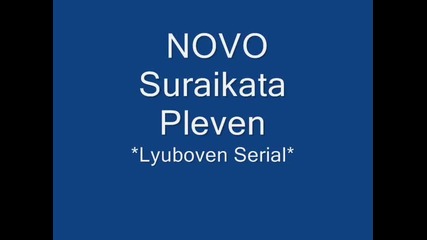 Novo-suraikata-pleven ( Lyuboven Serial )