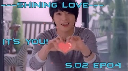 -- Shining Love -- S.02, Ep.04