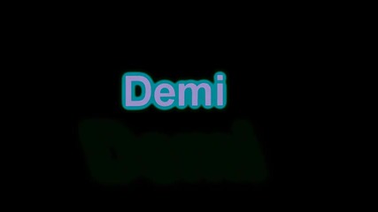 Demi Lovato[one more night ] lol a Lovatic here