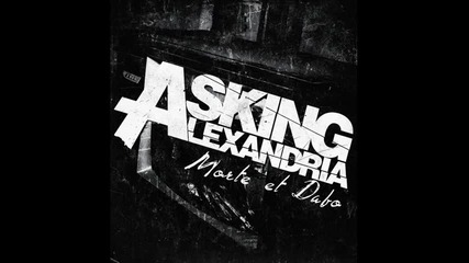 Asking Alexandria - Morte et Dabo 
