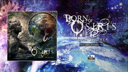 Born of Osiris - Goddess Of The Dawn (2015)