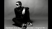Hardwell And Joeysuki - Munster ( Original Mix ) [high quality]