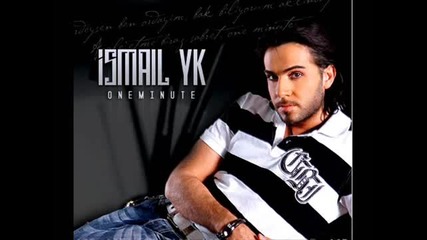 Ismail Yk - One Minute 2011 