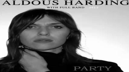 Aldous Harding - Party 2017 full album