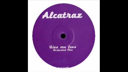 alcatraz give me love