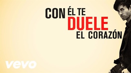Enrique Iglesias Feat. Wisin - Duele El Corazon