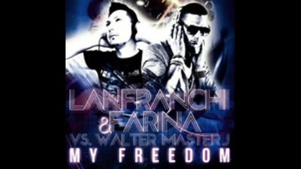 Cool! Lanfranchi and Farina vs. Walter Master J - My Freedom (original Mix)