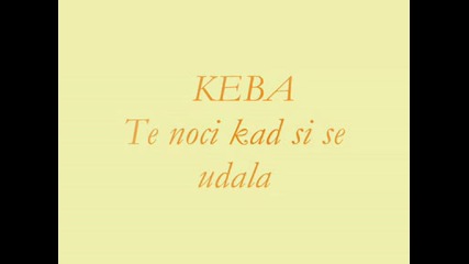 Dragan Kojic - Keba - Te Noci Kad Si Se Udala.wmv