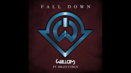 *2013* will.i.am ft. Miley Cyrus - Fall down