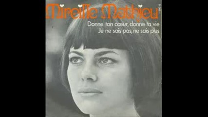 Mireille Mathieu Donne Ton Coeur Donne Ta Vie(превод)