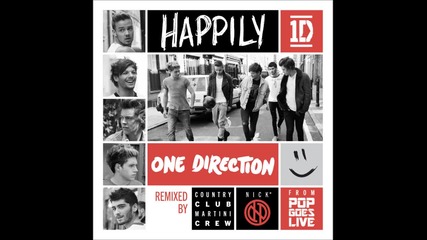 One Direction - Happily (acoustic By Country Club Martini Crew & Nick*)