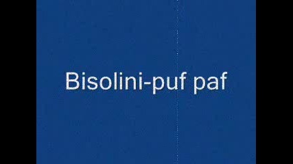 Bisolini - Puf Paf